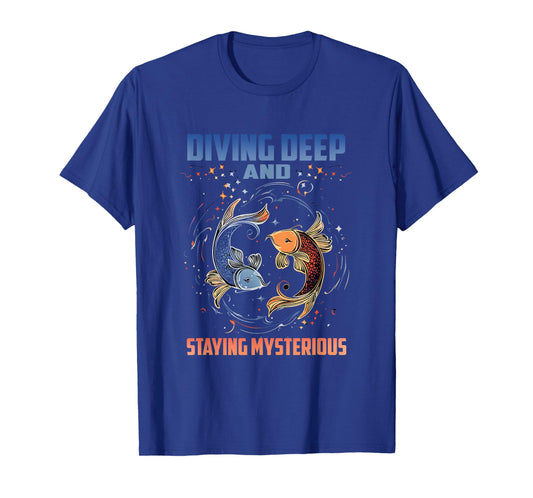 Diving Deep and Staying Mysterious T-Shirt