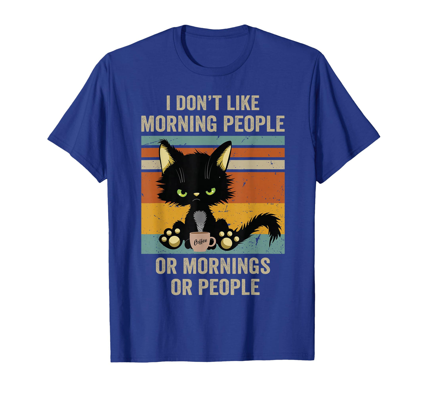 I Hate Morning People And Mornings And People Coffee Cat T-Shirt
