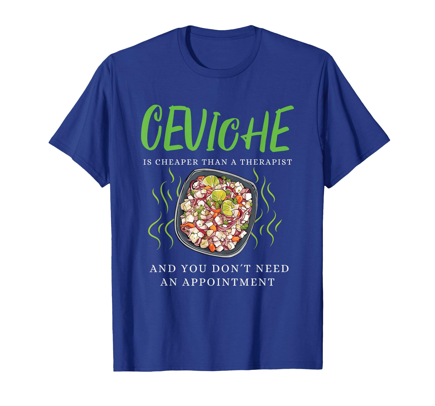 Ceviche Peruvian Food Seafood Costume Peru Dish Ceviche T-Shirt