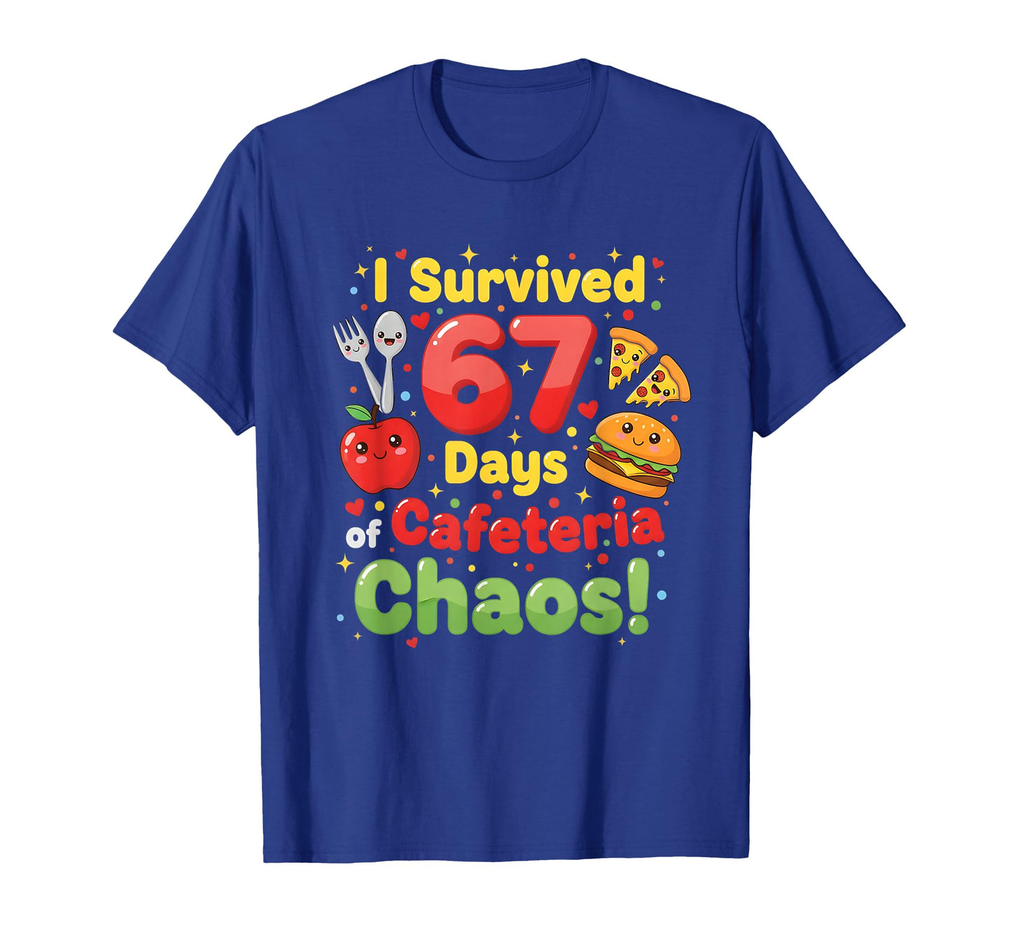 I Survived 67 Days of Cafeteria Chaos 6 7 Meme Lunch Lady T-Shirt