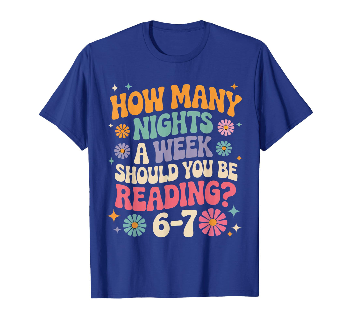 How Many Night a Week Should You be Reading 67 Meme Teacher T-Shirt