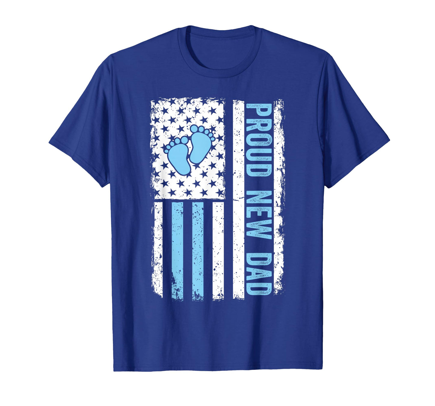 Proud New Dad for Men Funny Fathers Day New Boy Baby T-Shirt
