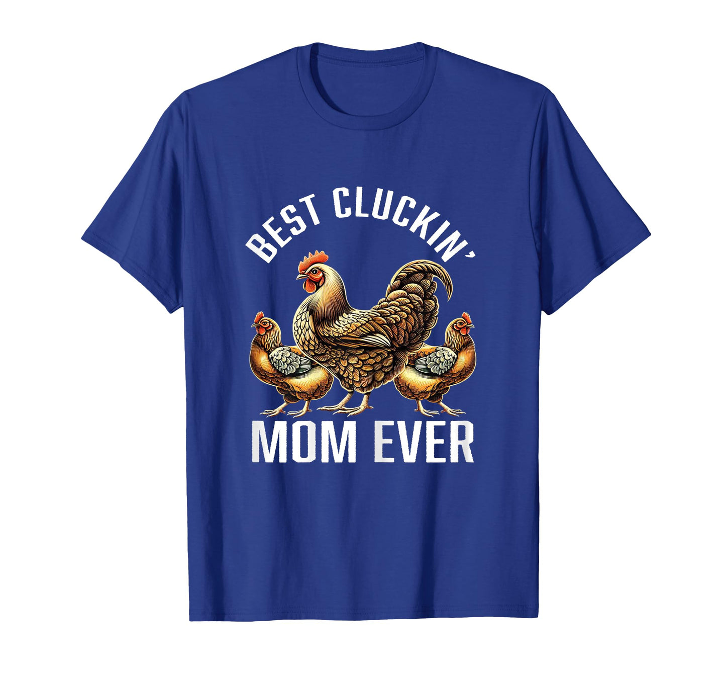 Chicken Lovers Gifts Womens Best Cluckin' Mom Funny Chicken T-Shirt