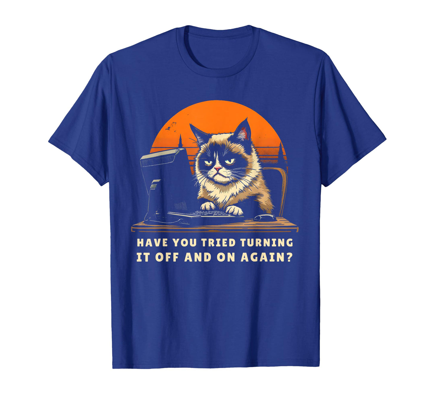 Have You Tried Turning It Off And On Again? Tech-Support Cat T-Shirt