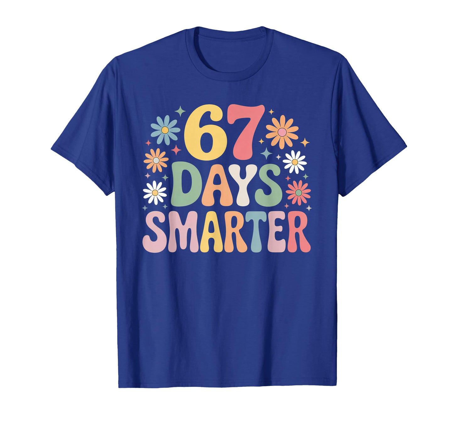 67 Days Smarter 67 Boy Girls Six Seven 6 7 Teacher 67 Kids T-Shirt