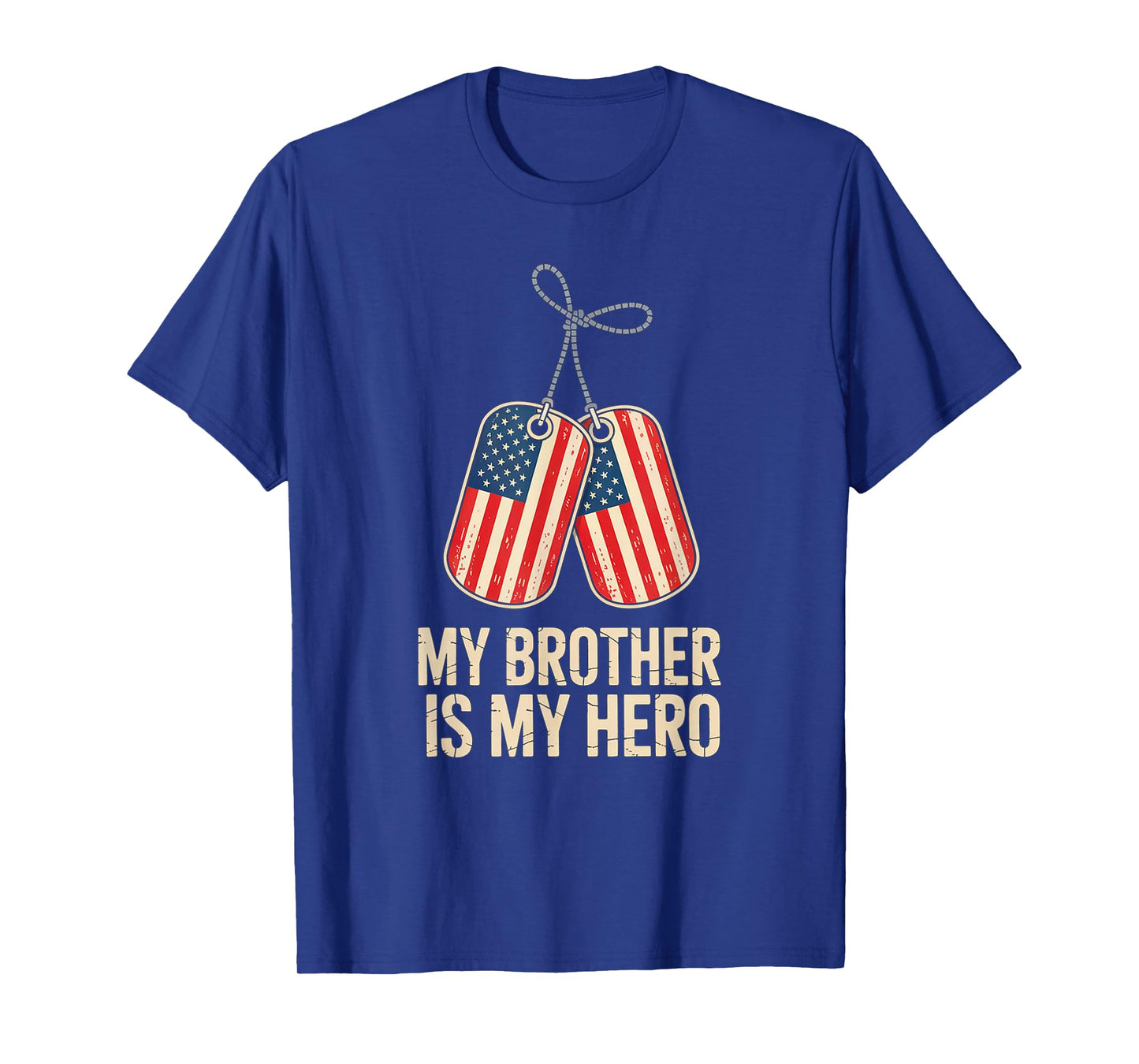 My Brother Is My Hero Military Dog Tag USA American Flag T-Shirt