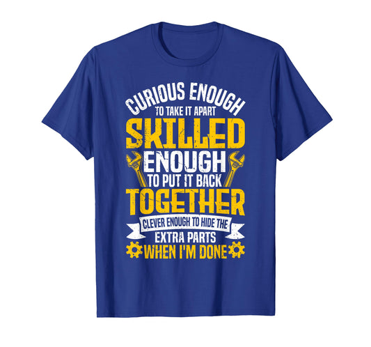 Curious Enough To Take It Apart Car Auto Garage Mechanic Men T-Shirt
