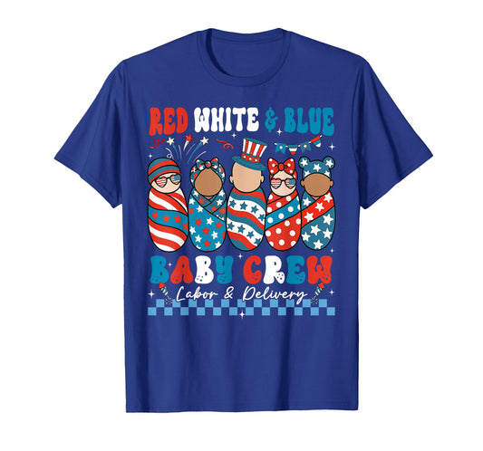 Red White Blue Baby Crew Labor Delivery Nurse 4th of July T-Shirt