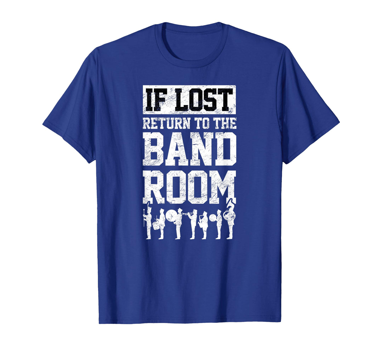 Marching Band Drum Corps If Lost Return To The Band Room T-Shirt