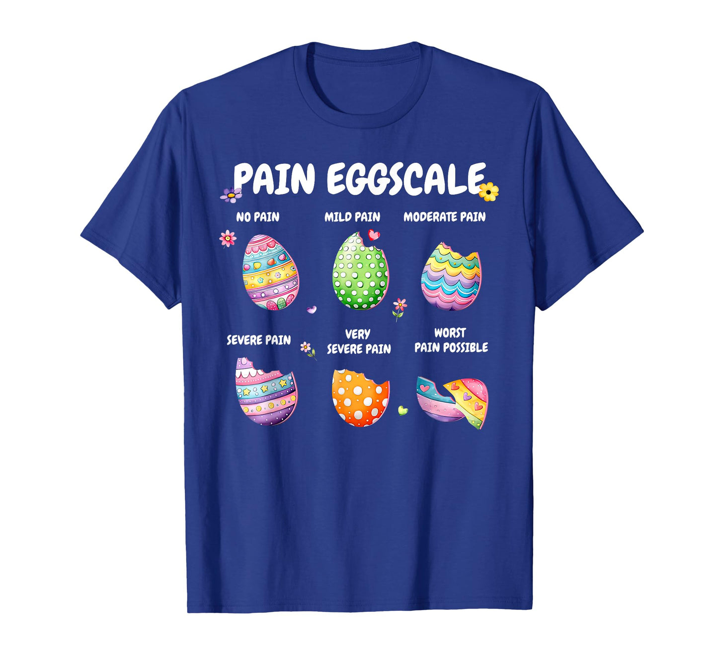 Cute Eggs Pain Scale Easter Day Nurse Triage Pain Assessment T-Shirt