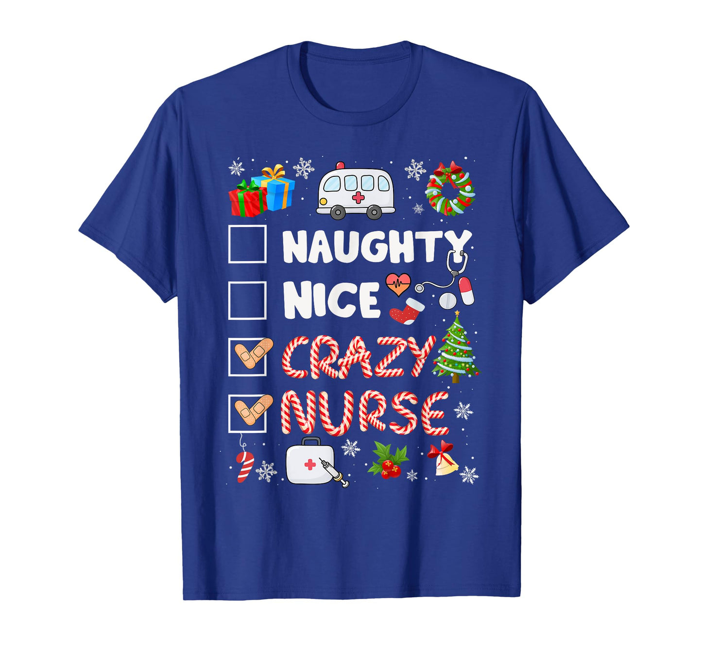 Cute Naughty Nice Crazy Nurse Christmas Nurse Xmas Top Women T-Shirt
