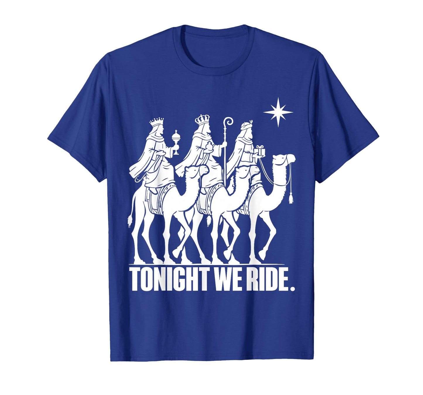 Three Wise Men Tonight We Ride Christmas Nativity T-Shirt