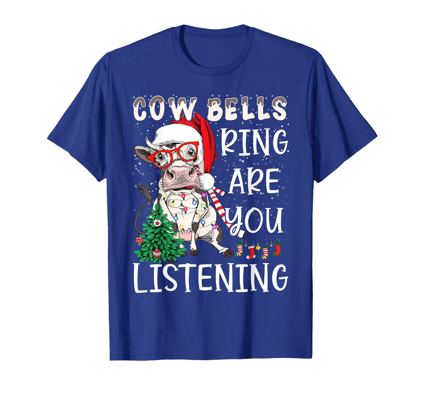 Cow Christmas Cow Bells Ring Are You Listening Funny Farmers T-Shirt