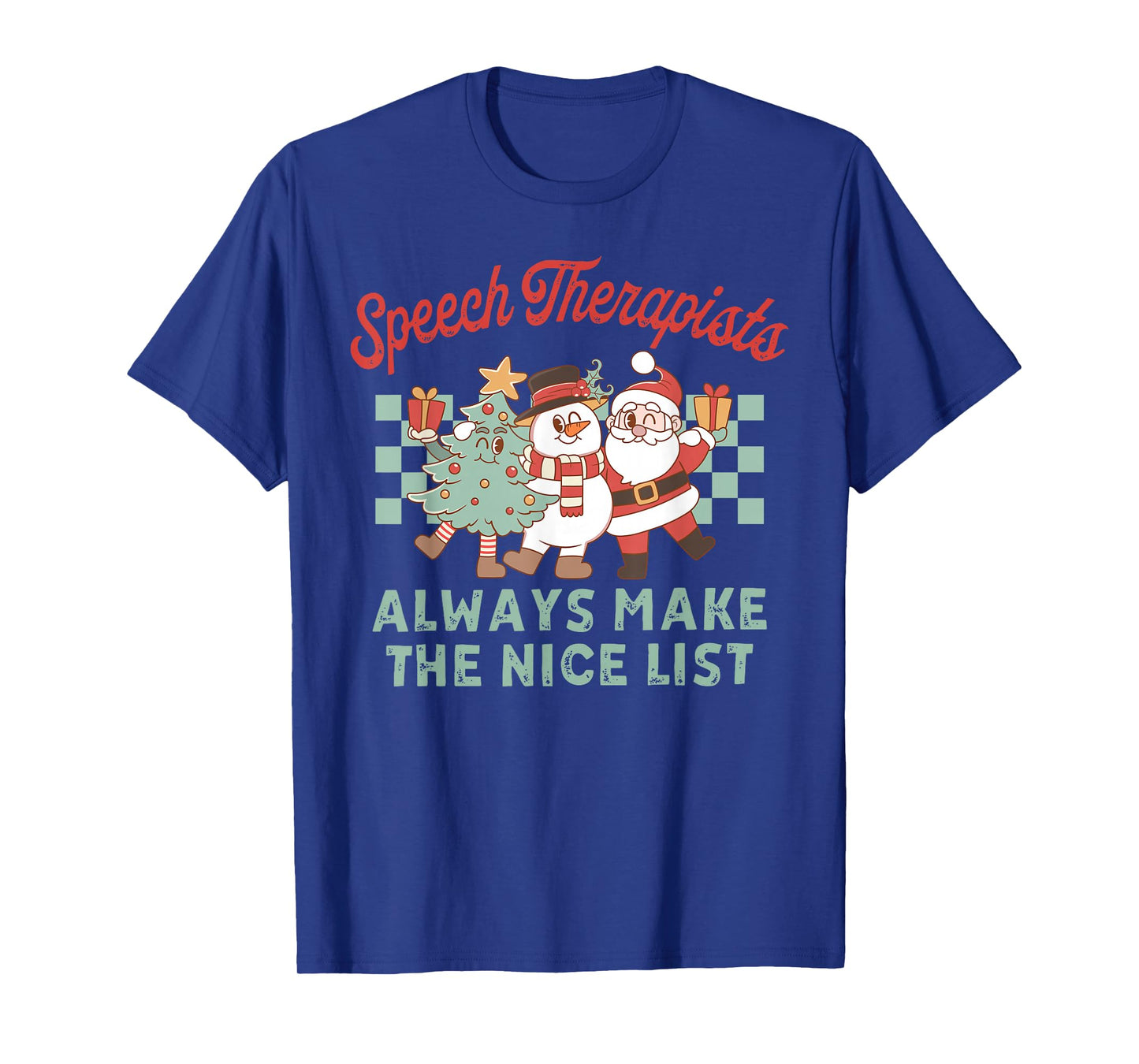 Speech Therapist Always Make The Nice List Christmas SLP T-Shirt