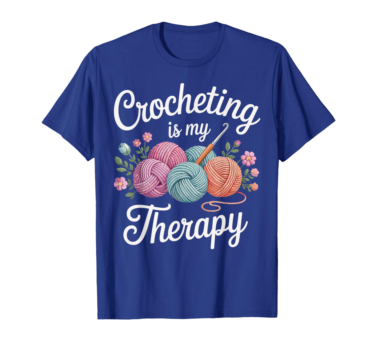 Crocheting Is My Therapy Funny Crochet Crocheter T-Shirt