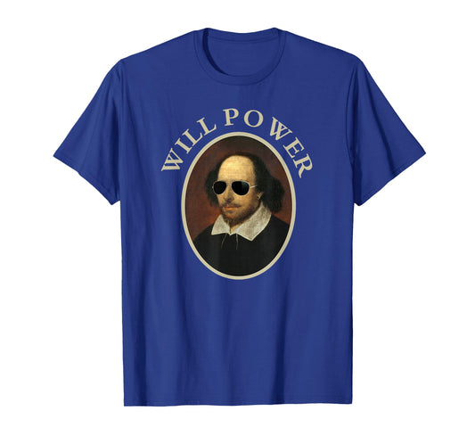 Classic William Shakespeare Will Power Tshirt-Funny Quote T-Shirt