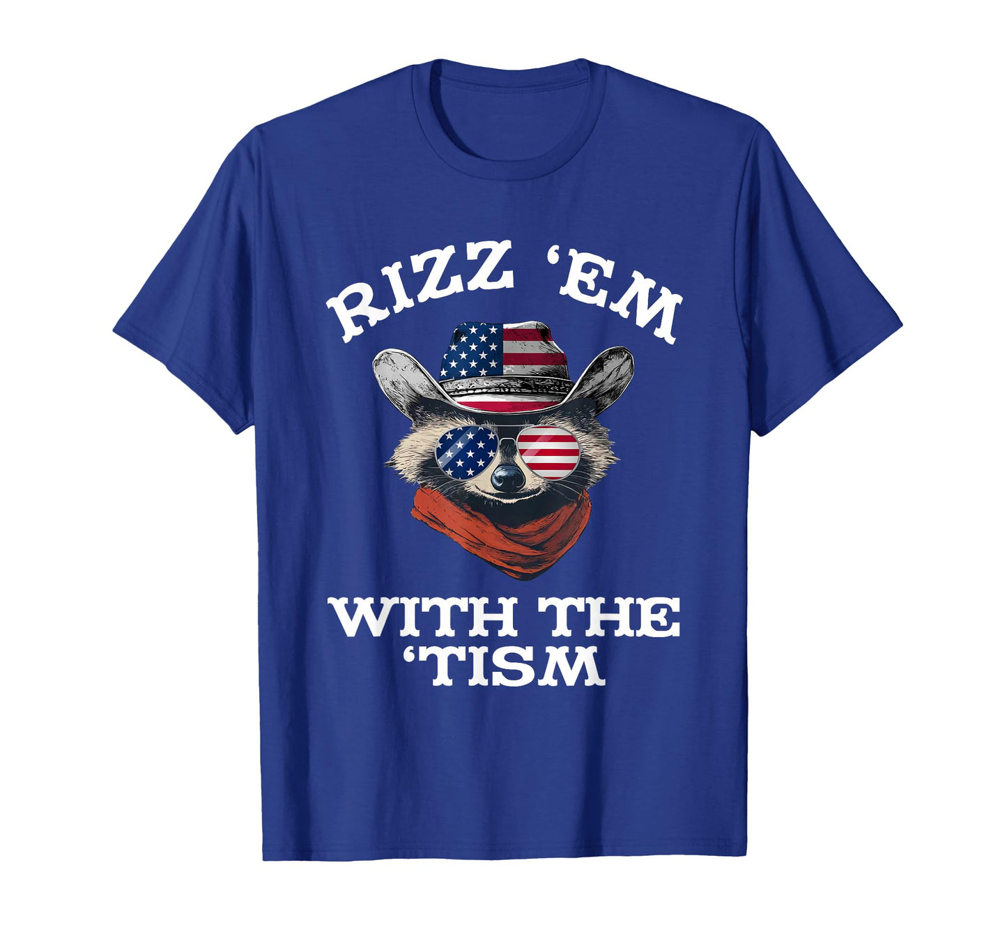 Patriotic Rizz Em With The Tism Raccoon Meme 4th Of July T-Shirt