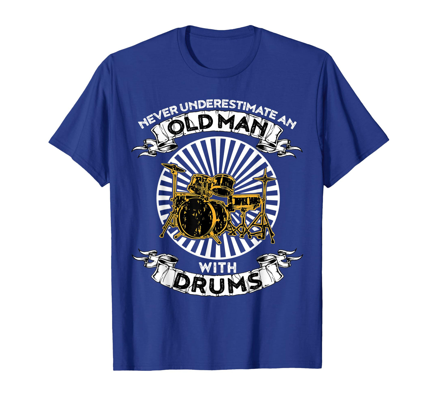 Never Underestimate An Old Man With Drums Tshirt