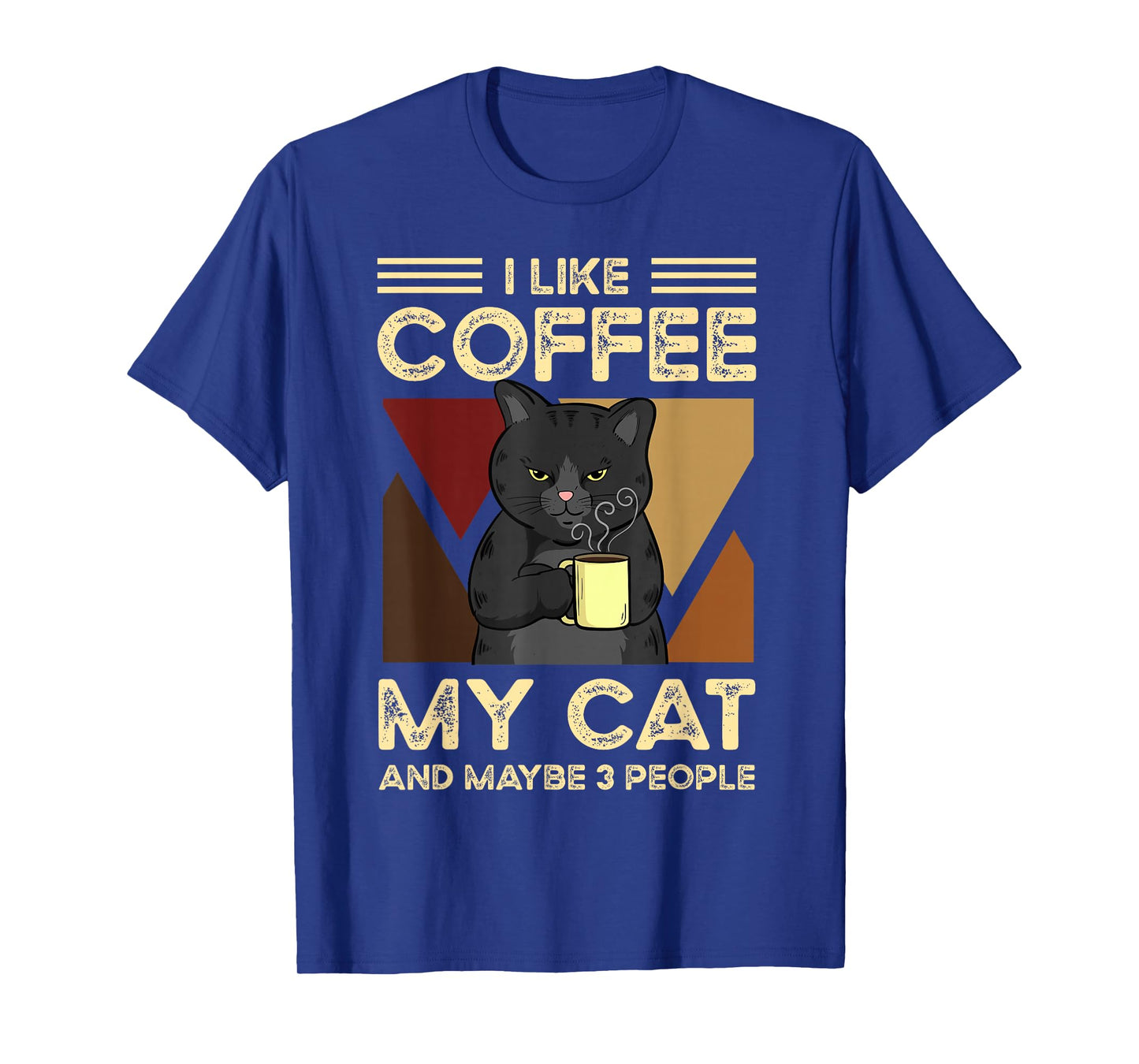 I Like Coffee My Cats And Maybe 3 People T-Shirt