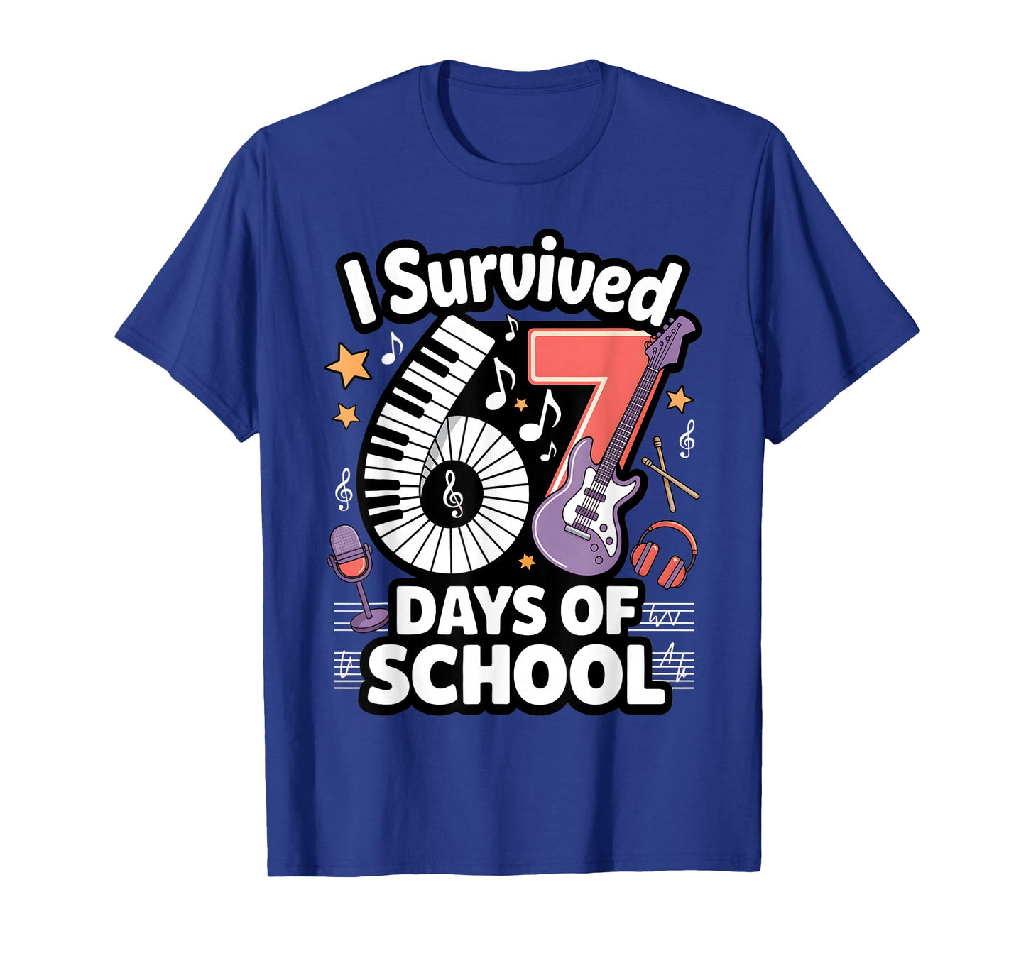 I Survived 67 Days of School - Teachers Students Music Class T-Shirt