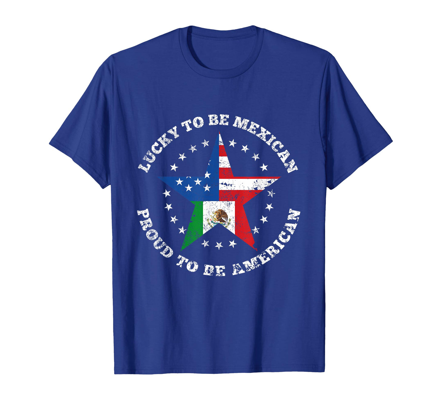 Lucky to be Mexican, Proud to be American Flag T-Shirt T-Shirt