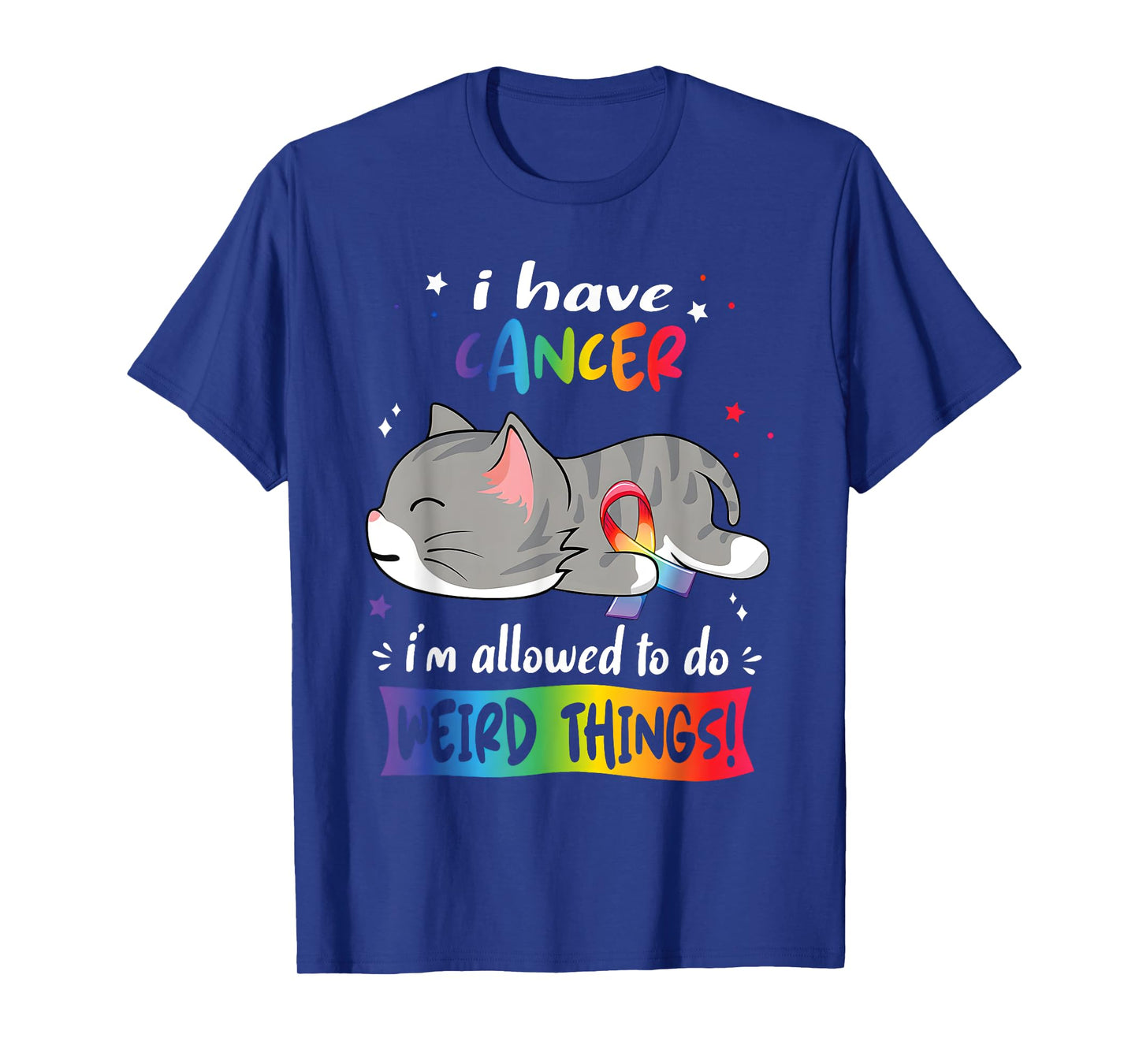 I Have Cancer's I'm Allowed To Do Weird Things Cute Cat T-Shirt for Men Women