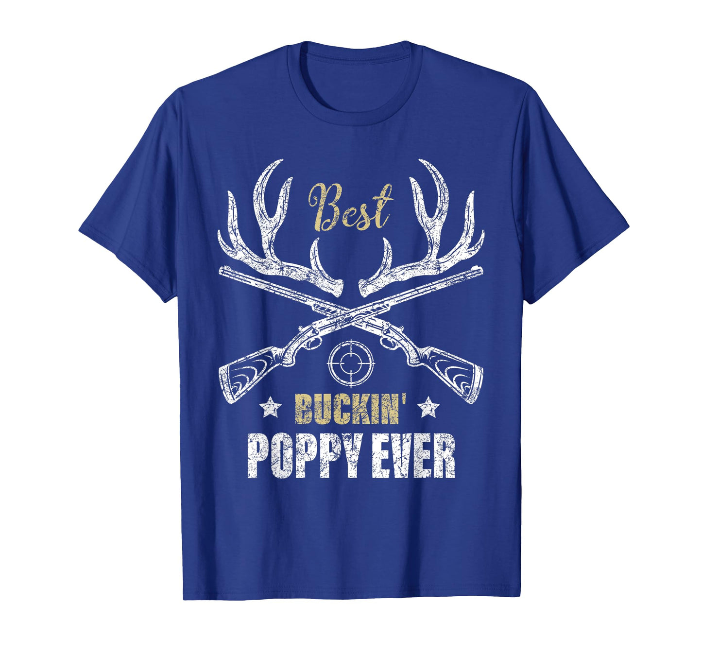 Mens Best Buckin' Poppy Ever Deer Hunters hunting Gift father T-Shirt