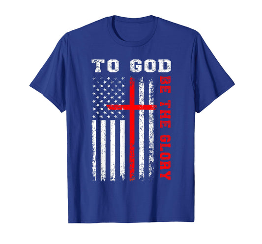 The God Be The Glory - Christian Pride T-Shirt
