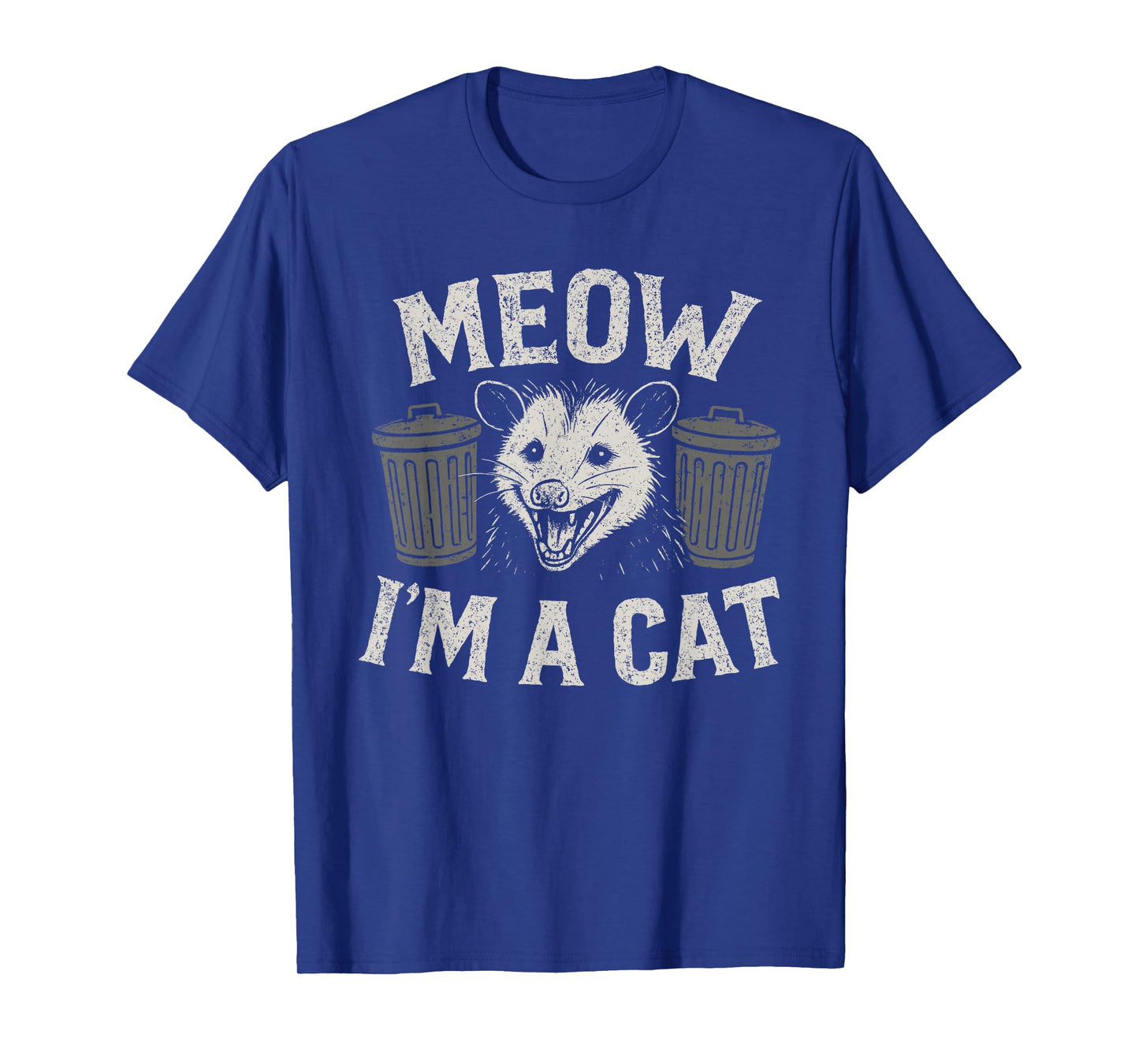Meow I'm A Cat - Funny Possum Humor Opossum Lover T-Shirt