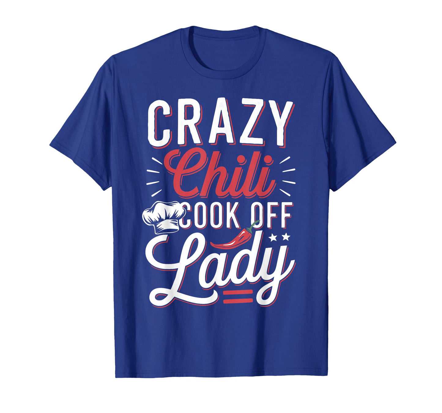 Crazy Chili Cook Off Lady Cooking Chili T-Shirt