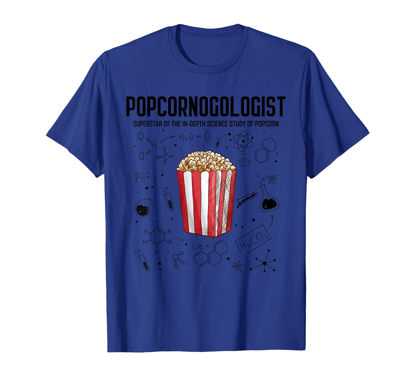 Cool Science - Popcornologist Study of Popcorn - Porcorn T-Shirt