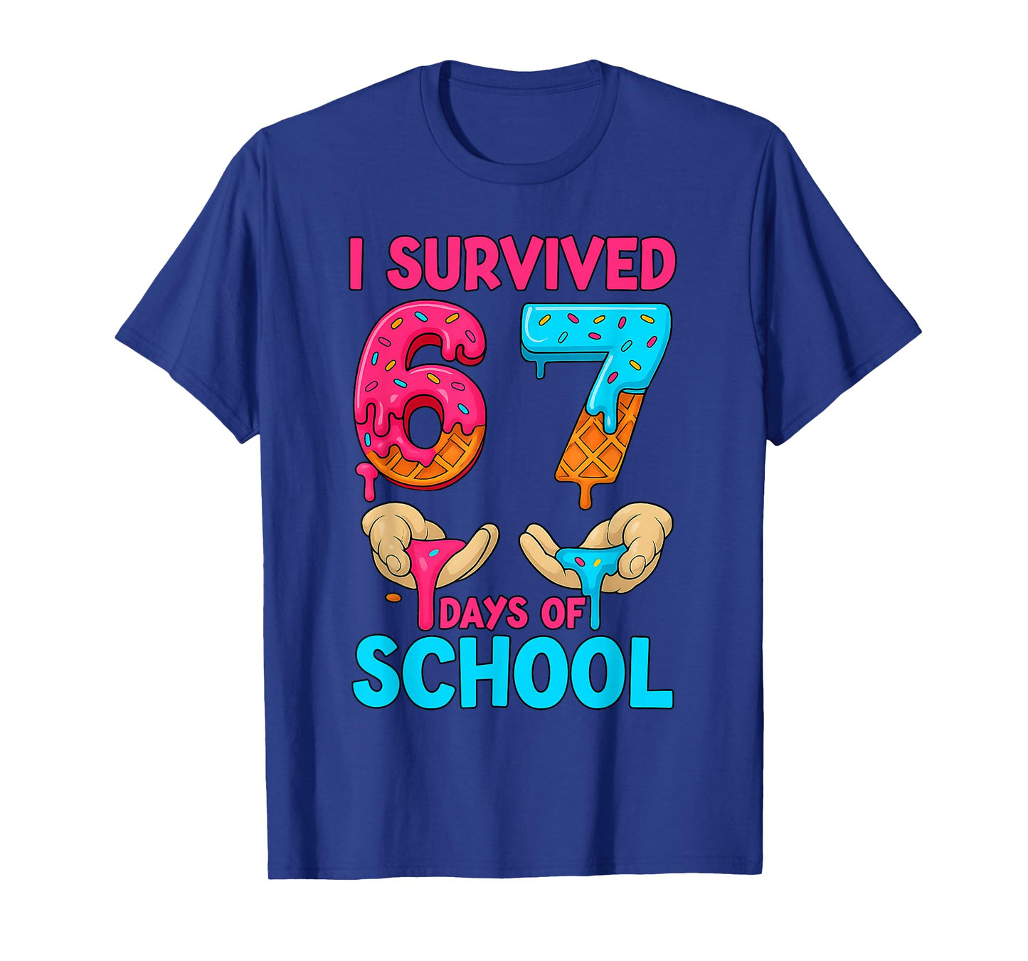 I Survived 67 Days of School Teachers Students 6 7 Six Seven T-Shirt