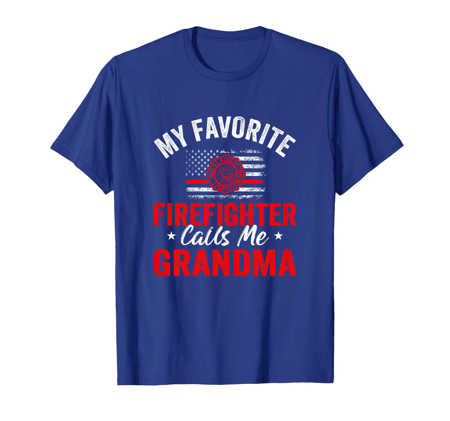 My Favorite Firefighter Calls Me Grandma American Flag T-Shirt