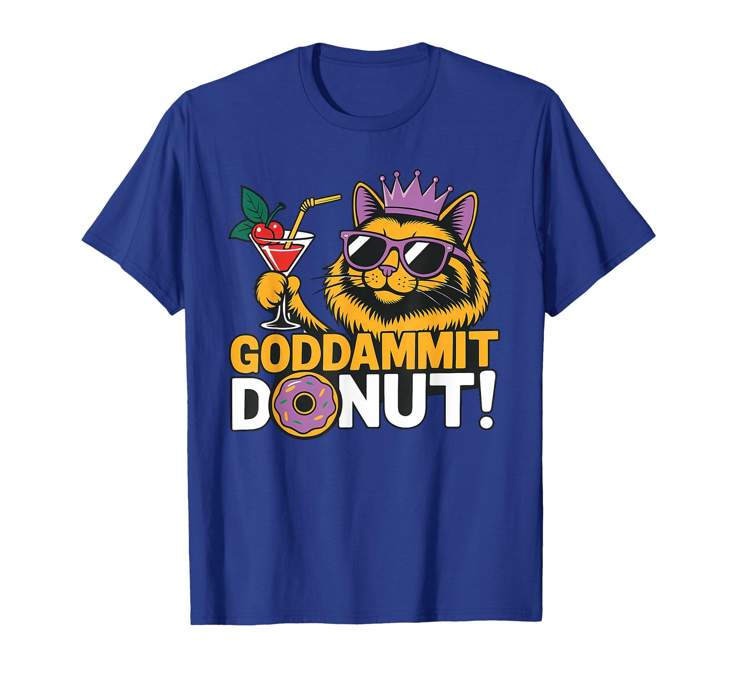 Retro Funny Goddammit Donut Princess Cat Glasses Men Women T-Shirt