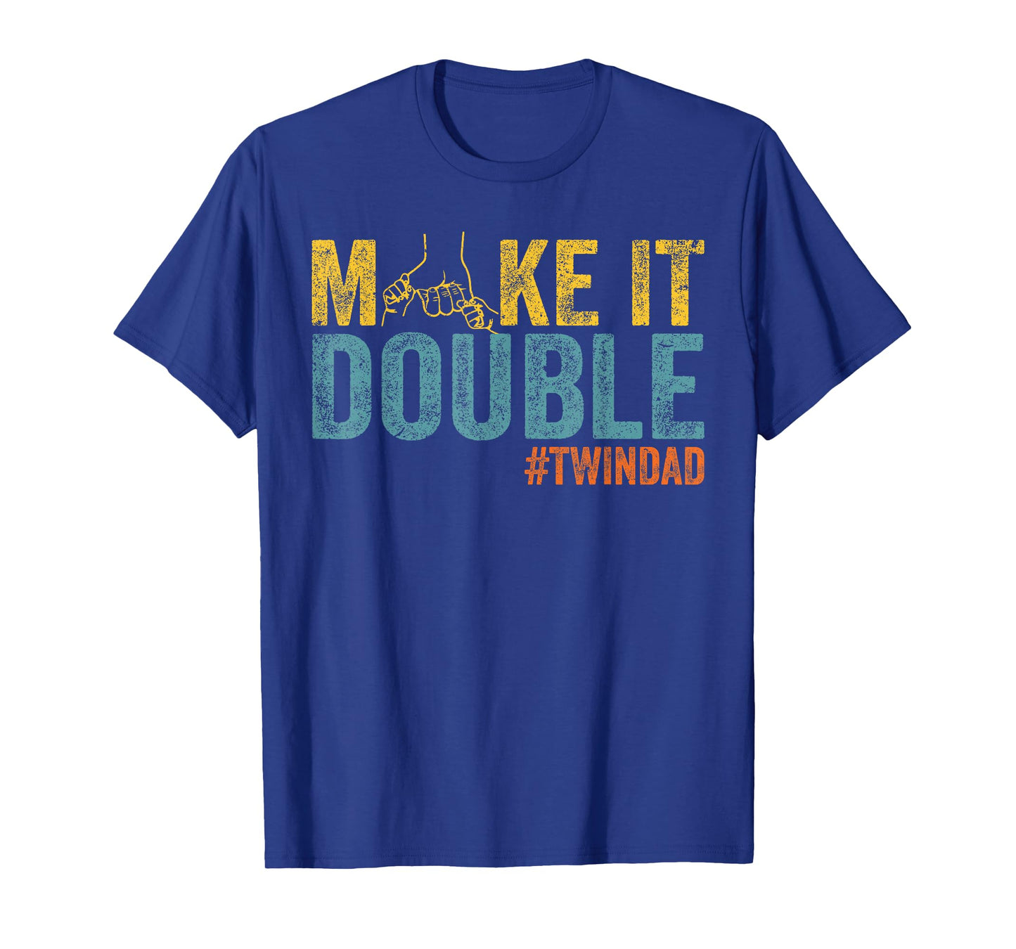 Make It A Double Twin Dad New Dad Expecting Twins T-Shirt