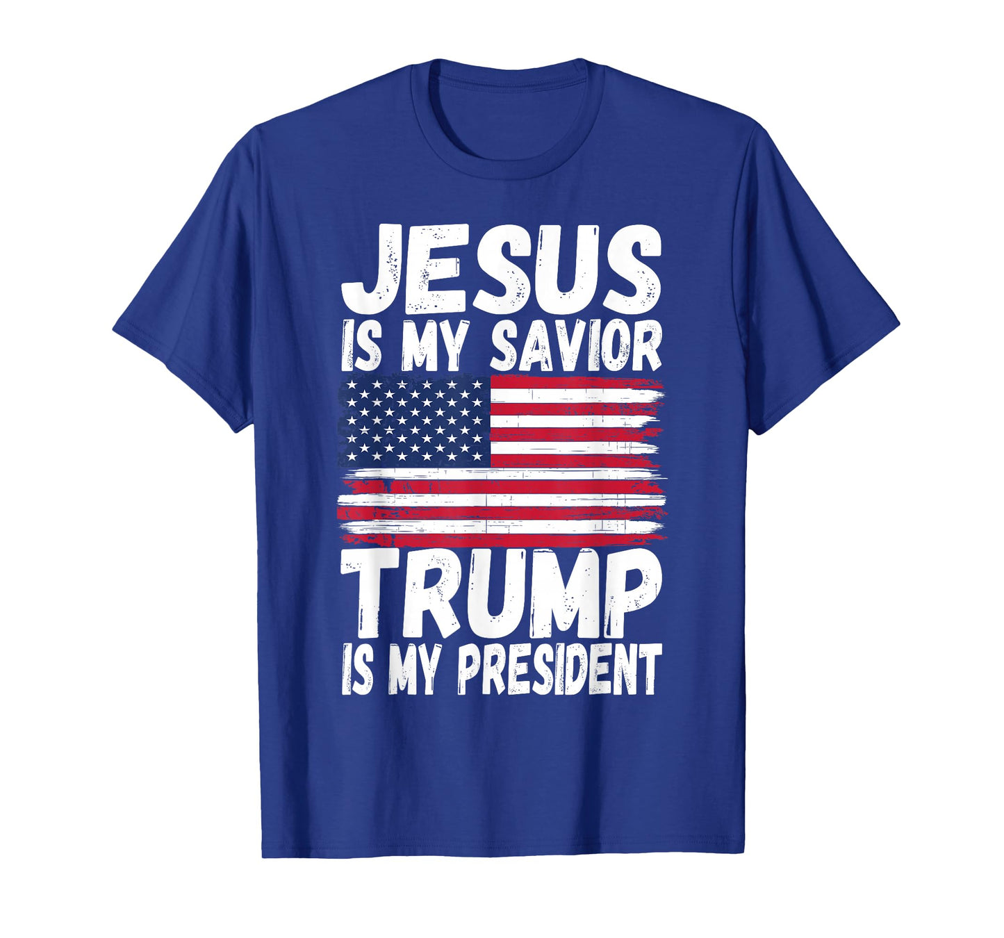 Jesus Is My Savior Trump Is My President | Republican Gift T-Shirt