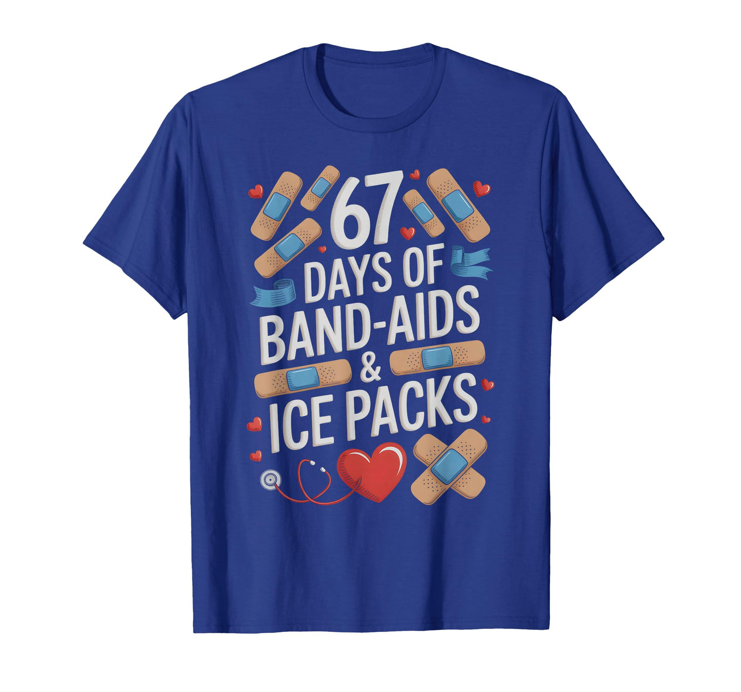 I Teach PE 67 Days of ICEPACKS School Nurse I Survived Joke T-Shirt