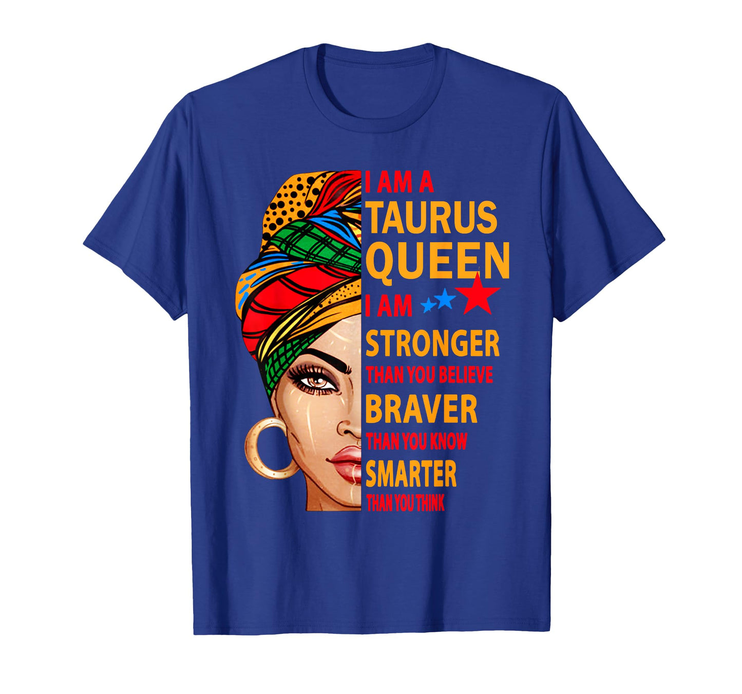 Taurus Queen I am stronger birthday gift for Taurus zodiac T-Shirt