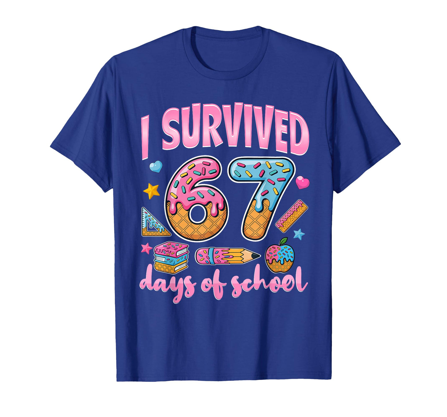 I Survived 67 Days of School Teachers Students T-Shirt
