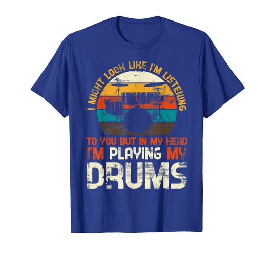 In My Head Im Playing Drums T-Shirt