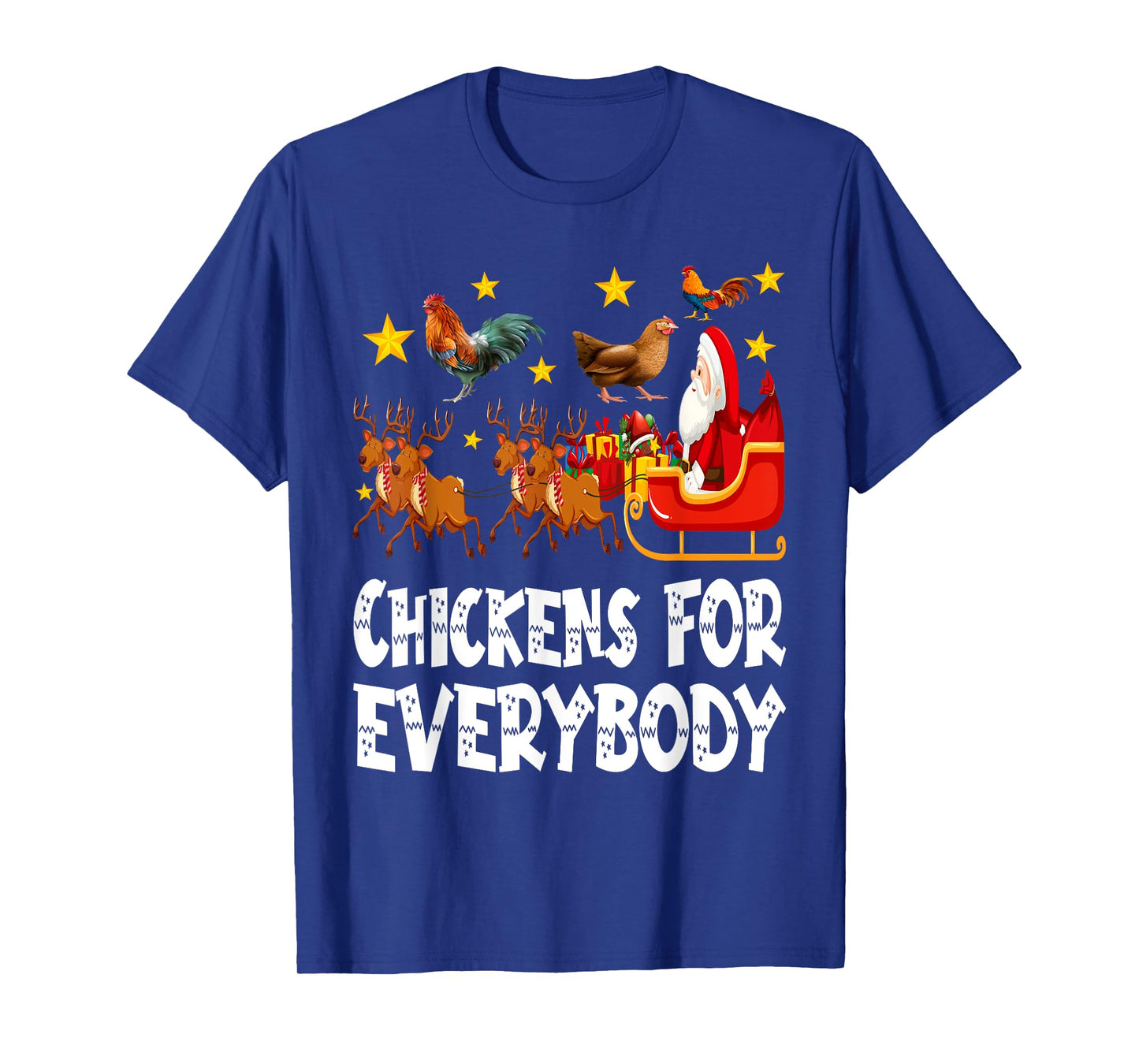 Chickens For Everybody Christmas Chicken Funny Xmas Santa T-Shirt