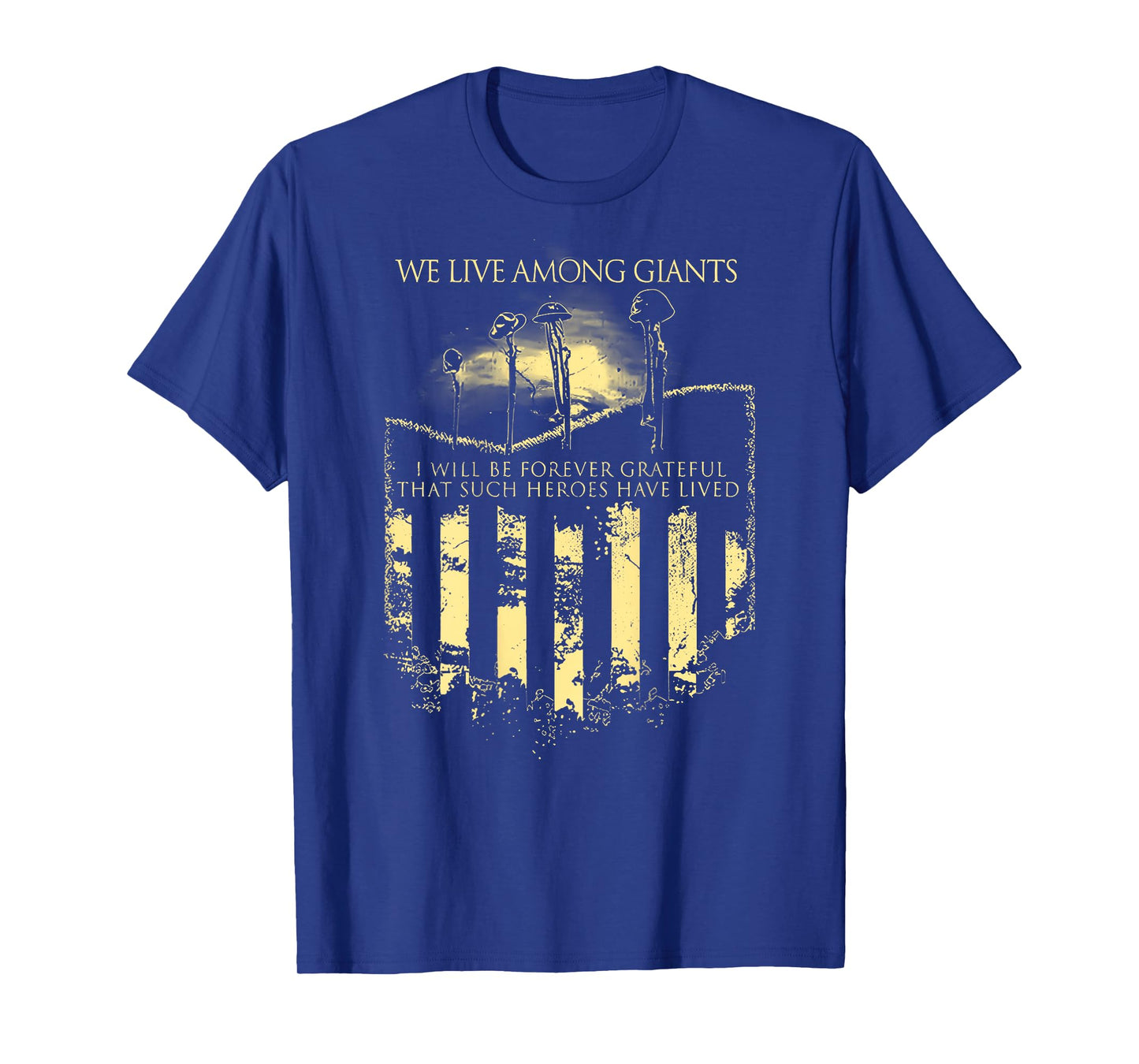 we Live Among Giants T-Shirt