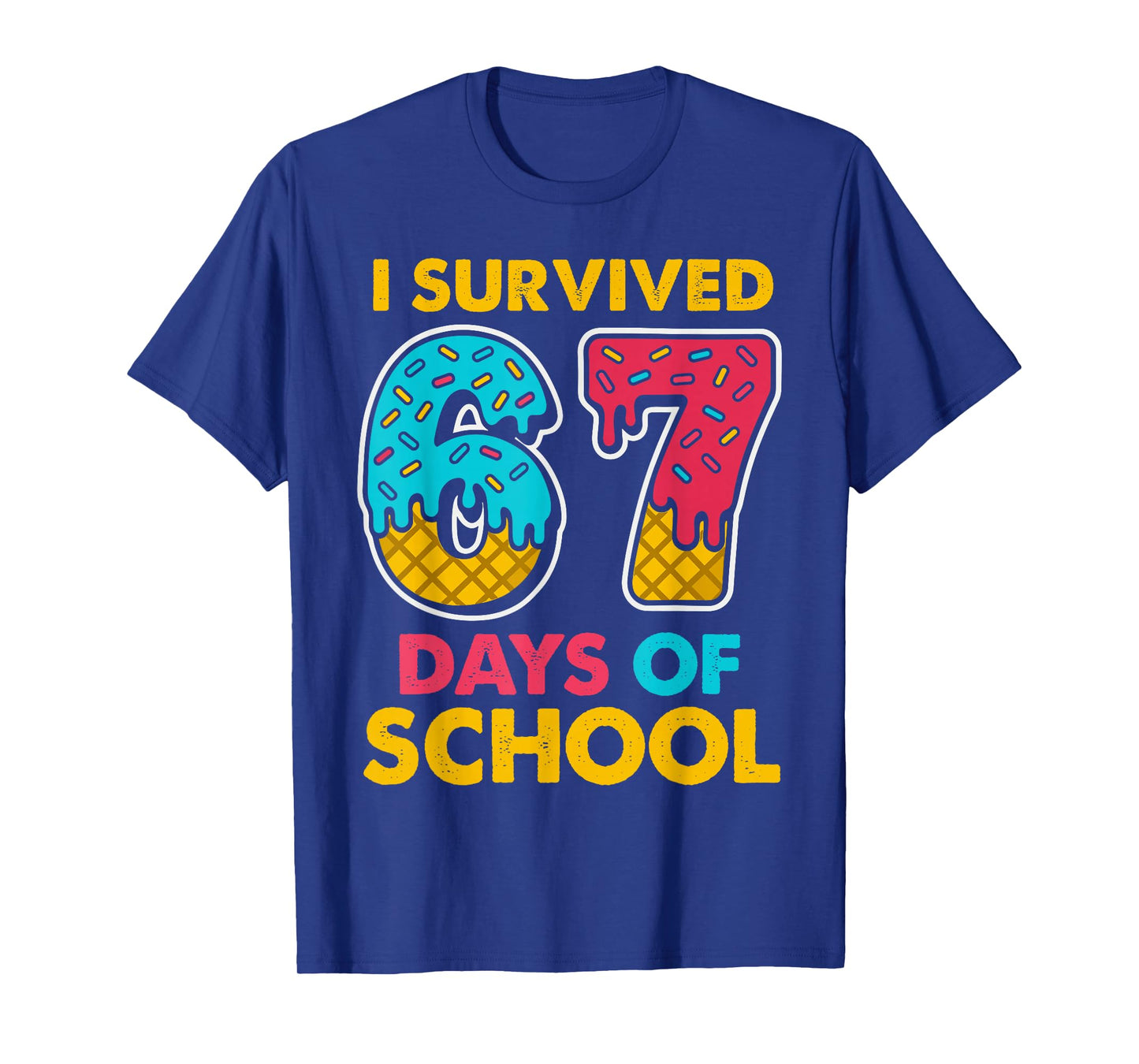 I Survived 67 Days of School Ice Cream Drip Six Seven Meme T-Shirt