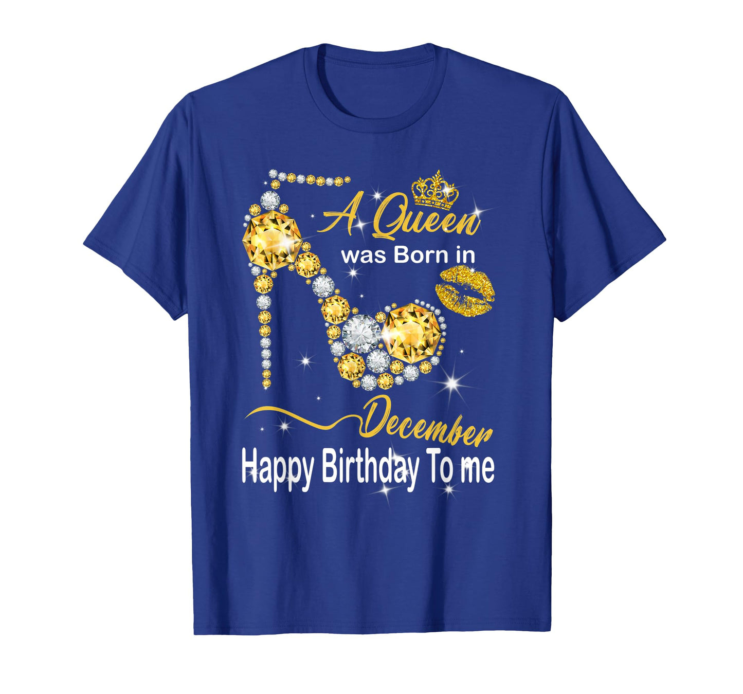 A Queen Was Born In December Happy Birthday To Me Diamond T-Shirt