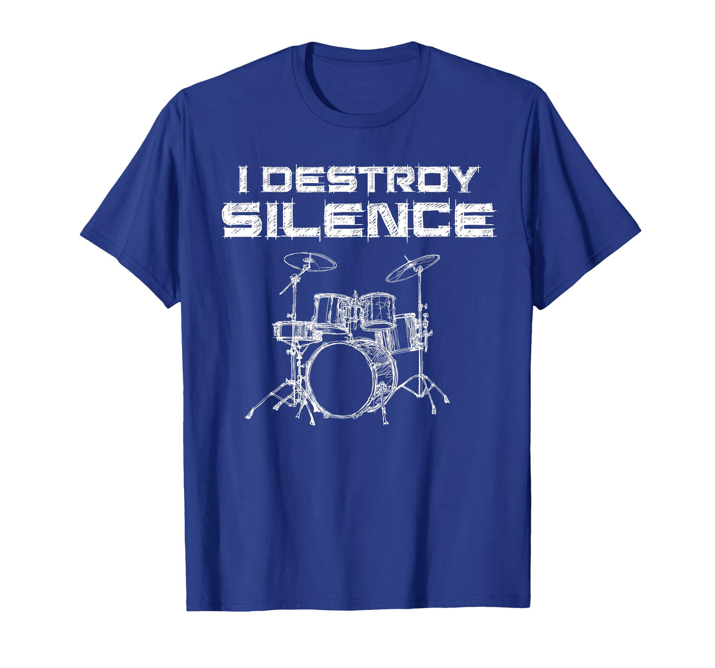 I Destroy Silence Drums Funny Drummer T-Shirt