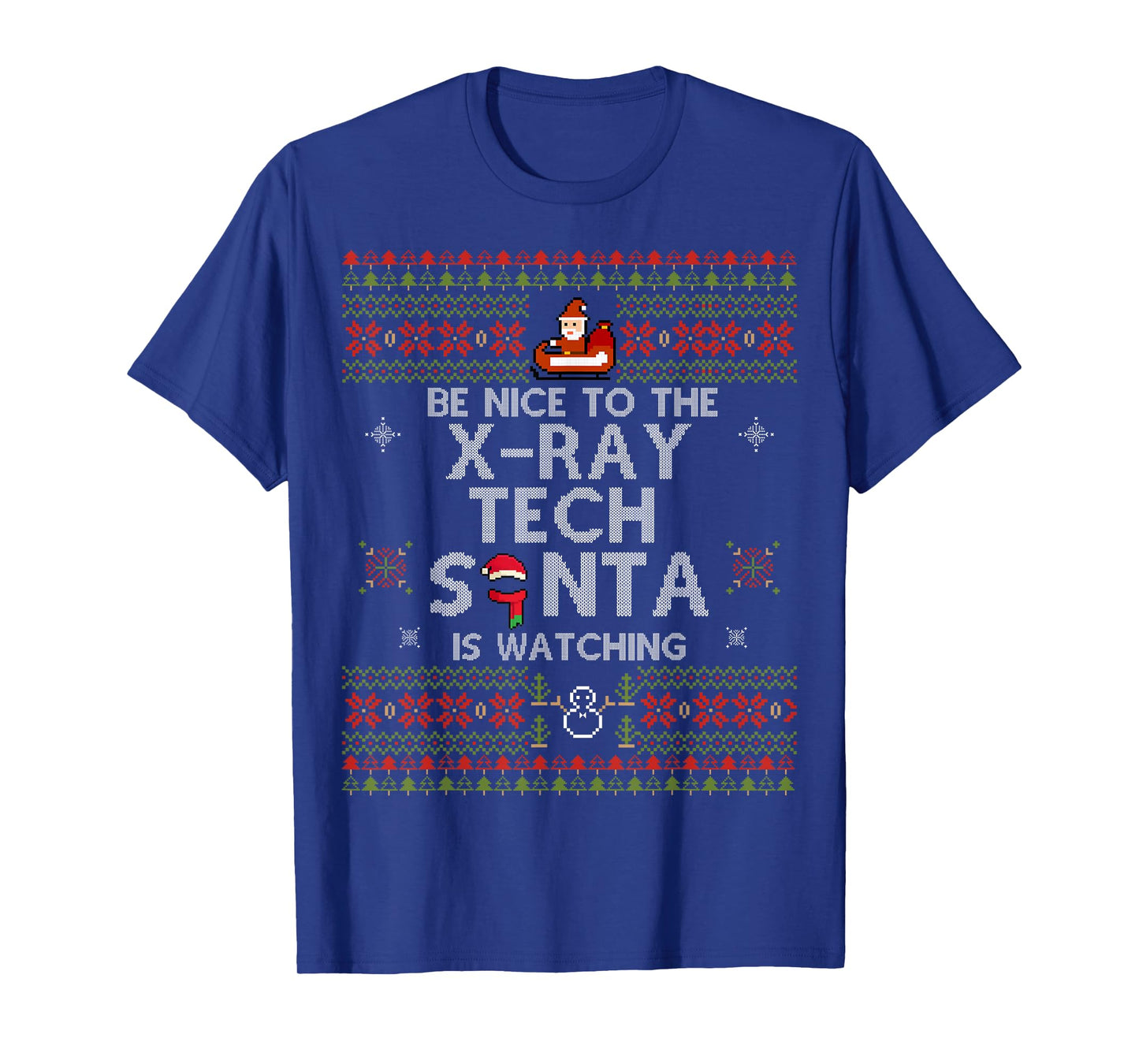 Christmas Be Nice To The X-Ray Tech Xmas Gift For Xray Tech T-Shirt
