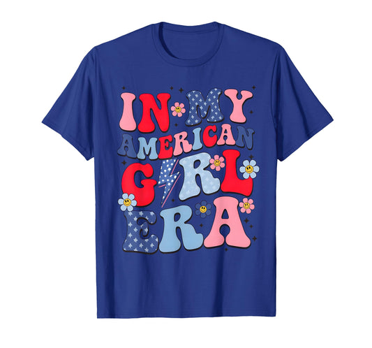 In My American Girl Era 4th Of July Patriotic Girl Groovy T-Shirt