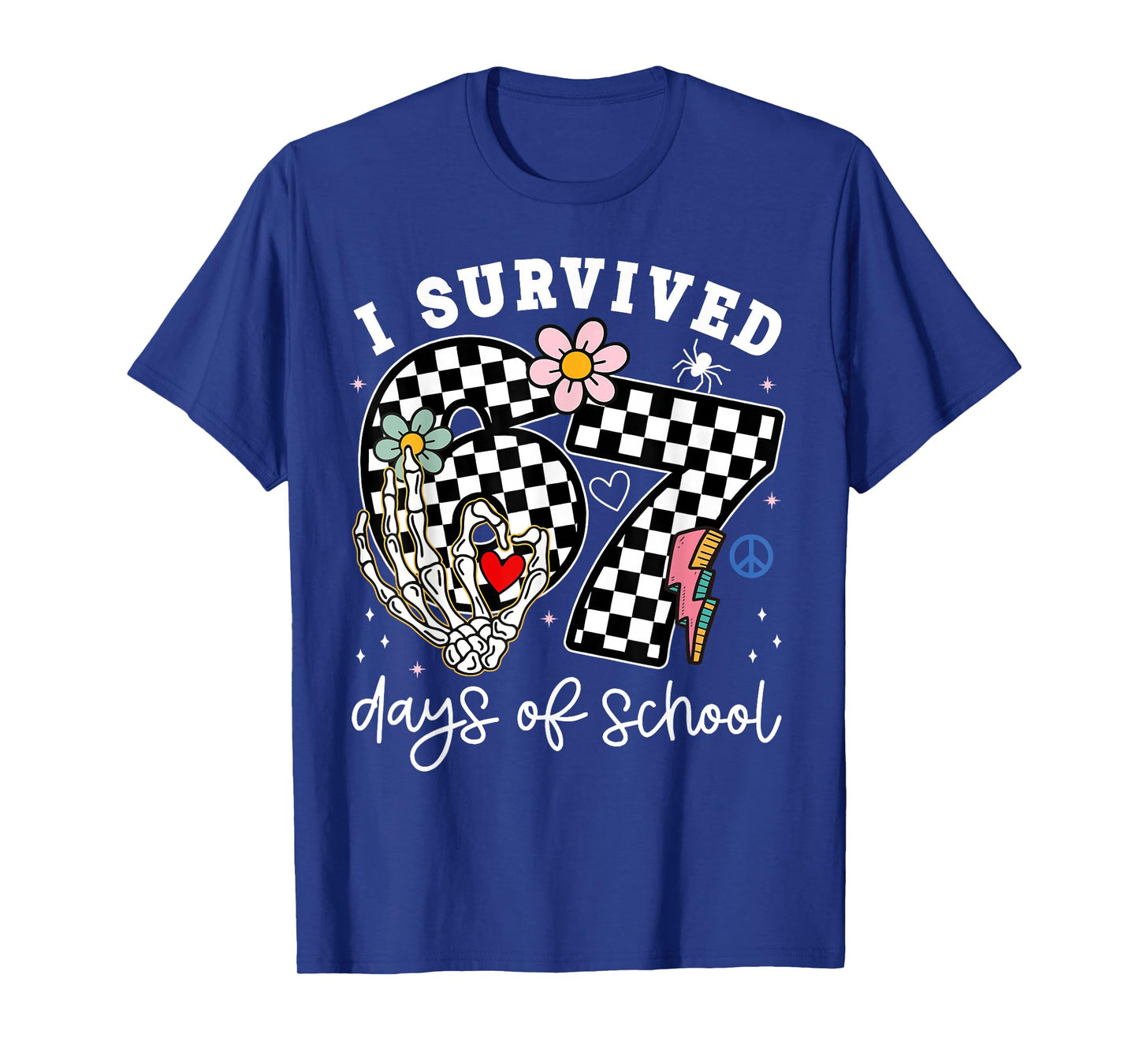 I Survived 67 Days of School Funny 67 Meme Teachers Students T-Shirt