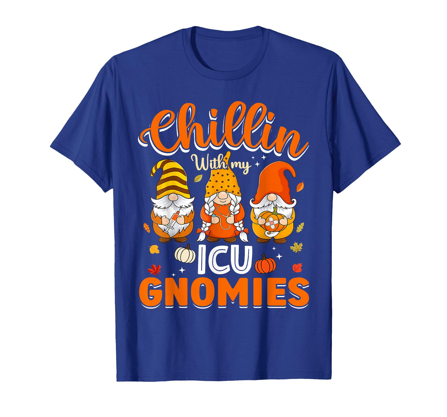 Chillin With My ICU Gnomies Nurse Gnome Thanksgiving Fall T-Shirt
