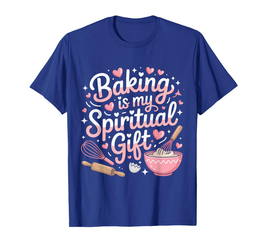 Baking Is My Spiritual Gift Pink Funny Graphic T-Shirt